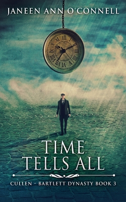 Time Tells All By Janeen Ann O'Connel Cover Image