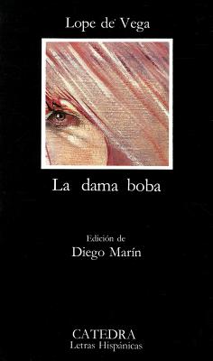 La Dama Boba (Letras Hispanicas)