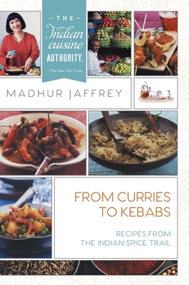 From Curries to Kebabs: Recipes from the Indian Spice Trail Cover Image