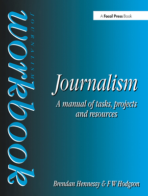 Journalism Workbook: A Manual of Tasks, Projects and Resources (Focal Press Journalism S) Cover Image