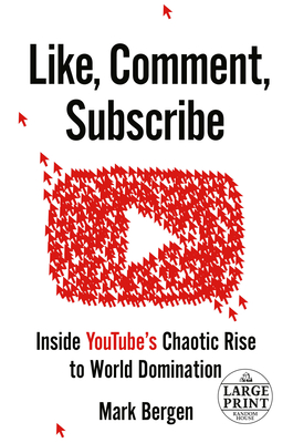 Like, Comment, Subscribe: Inside YouTube's Chaotic Rise to World Domination Cover Image