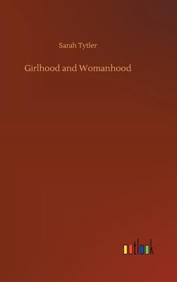 Girlhood and Womanhood Cover Image