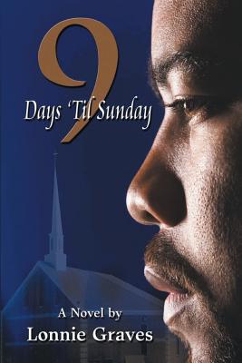 9 Days 'Til Sunday By Lonnie Graves Cover Image