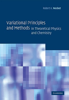 Variational Principles and Methods in Theoretical Physics and