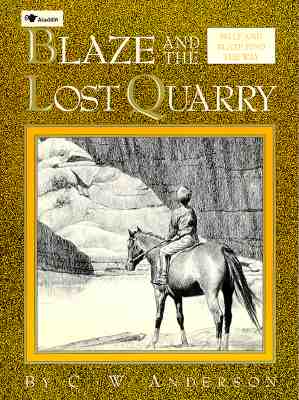 Blaze and the Lost Quarry (Billy and Blaze) By C.W. Anderson, C.W. Anderson (Illustrator) Cover Image