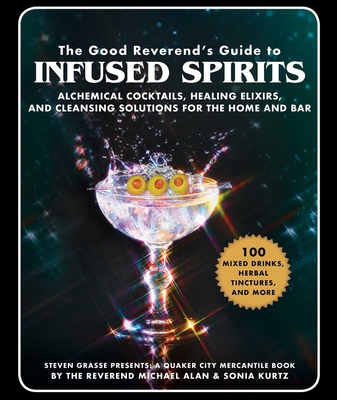 Cover for The Good Reverend's Guide to Infused Spirits