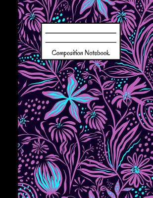 Composition Notebook: Blue, Purple, Modern Floral Design Large School Notebook (8.5 X 11) Cover Image
