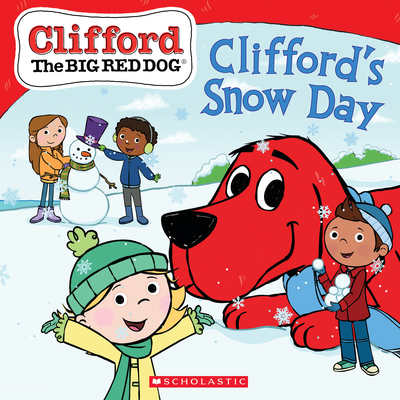 Clifford's Snow Day (Clifford the Big Red Dog Storybook) By Reika Chan, Norman Bridwell (Created by) Cover Image