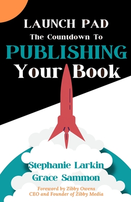 Launch Pad: The Countdown to Publishing Your Book Cover Image