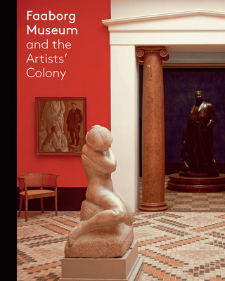 Faaborg Museum and the Artists' Colony By Flemming Branddrup, Gry Hedin, Gertrud Hvidberg Hansen Cover Image