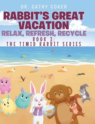 Rabbit's Great Vacation: Relax, Refresh, Recycle Cover Image