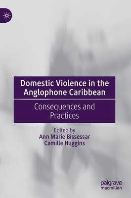 Domestic Violence in the Anglophone Caribbean: Consequences and Practices Cover Image