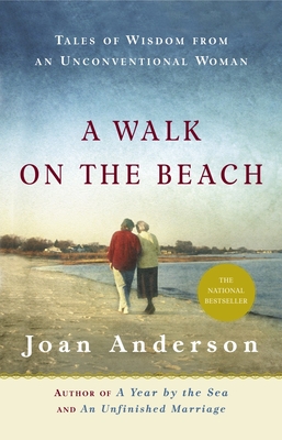 A Walk on the Beach: Tales of Wisdom From an Unconventional Woman By Joan Anderson Cover Image