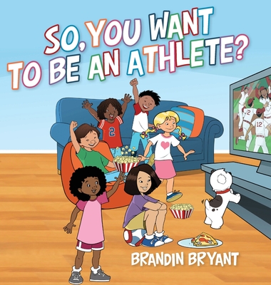 So, You Want to be an Athlete? Cover Image