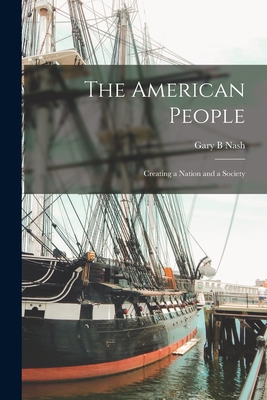 The American People: Creating a Nation and a Society Cover Image