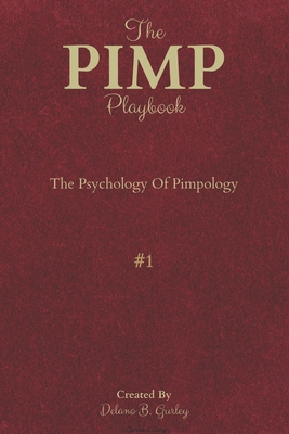The PIMP Playbook: The Psychology Of Pimpology Cover Image