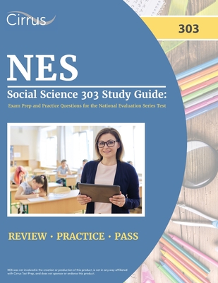 NES Social Science 303 Study Guide: Exam Prep and Practice Questions for the National Evaluation Series Test Cover Image