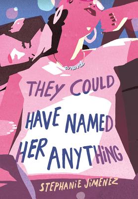 Cover for They Could Have Named Her Anything