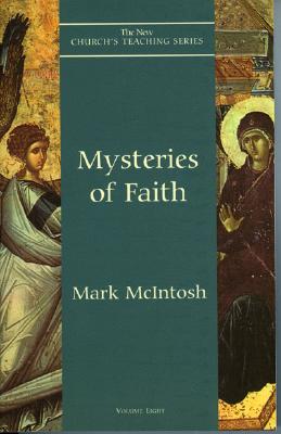 Mysteries of Faith (New Church's Teaching #8) By Mark McIntosh Cover Image