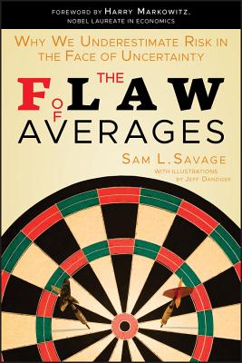 The Flaw of Averages: Why We Underestimate Risk in the Face of Uncertainty Cover Image