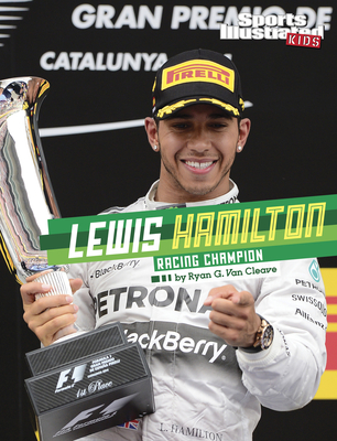 Lewis Hamilton: Racing Champion (Sports Illustrated Kids Stars of Sports)