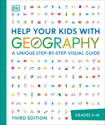 Help Your Kids with Geography: A Unique Step-by-Step Visual Guide (DK Help Your Kids) By DK Cover Image