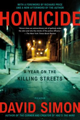 Homicide: A Year on the Killing Streets By David Simon Cover Image