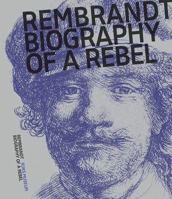 Rembrandt: Biography of a Rebel Cover Image