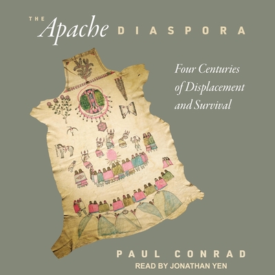 The Apache Diaspora: Four Centuries of Displacement and Survival Cover Image