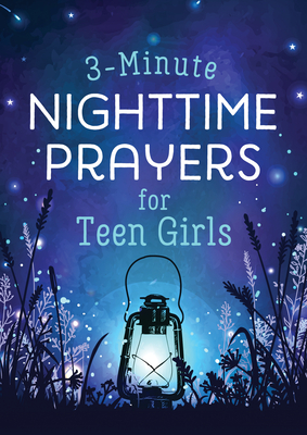 3-Minute Nighttime Prayers for Teen Girls (3-Minute Devotions)
