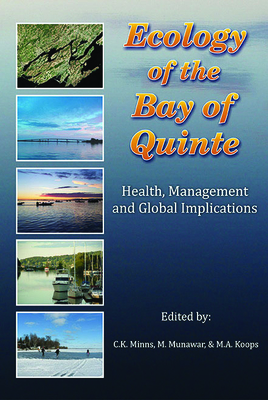 Ecology of the Bay of Quinte: Health, Management and Global Implications (Ecovision World Monograph)