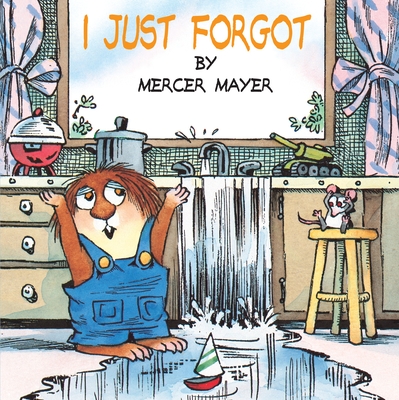 I Just Forgot by Mercer Mayer