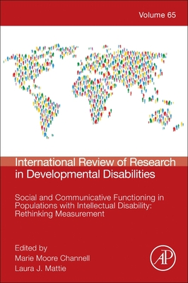 Social and Communicative Functioning in Populations with Intellectual Disability: Rethinking Measurement: Volume 64 (International Review of Research in Developmental Disabiliti #65)