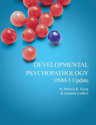 Developmental Psychopathology with Dsm-5 Update Cover Image