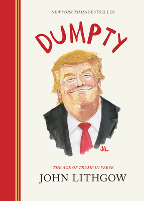 Dumpty: The Age of Trump in Verse