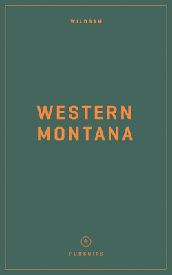 Wildsam Field Guides: Western Montana Cover Image
