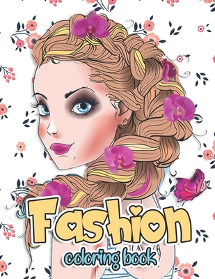 Fashion Coloring Book: teen coloring book for girls, 300 Fun