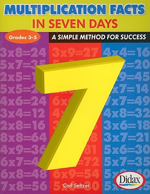 Multiplication Facts in 7 Days, Grades 3-5: A Simple Method for Success Cover Image