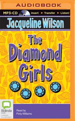 The Diamond Girls By Jacqueline Wilson, Nick Sharratt (Illustrator), Finty Williams (Read by) Cover Image