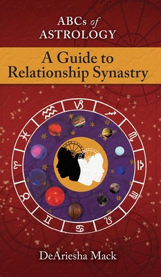 Abcs of Astrology (A Guide To Relationship Astrology) Cover Image
