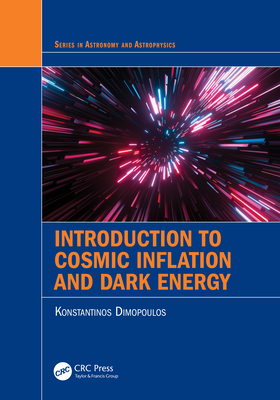 Introduction to Cosmic Inflation and Dark Energy (Astronomy and Astrophysics)