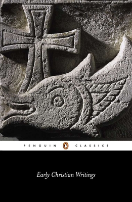 Early Christian Writings: The Apostolic Fathers By Various, Maxwell Staniforth (Translated by), Andrew Louth (Revised by) Cover Image