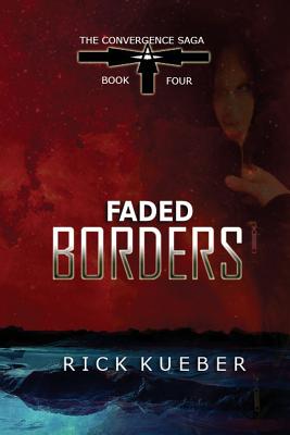 Faded Borders (Convergence Saga #4)