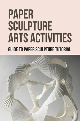 Paper Sculpting Tutorial DIY Paper Art Projects Learn How To Make 3D Paper Sculpting Tutorial DIY Paper Art Projects Learn How To Make 3D