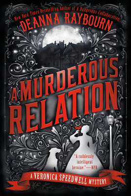 A Murderous Relation (A Veronica Speedwell Mystery #5) By Deanna Raybourn Cover Image