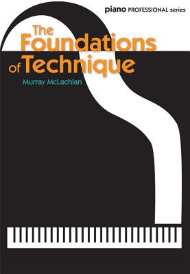 The Foundations of Technique (Faber Edition: Piano Professional) Cover Image