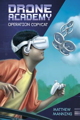 Operation Copycat (Drone Academy) By Matthew K. Manning, Allen Douglas (Illustrator) Cover Image
