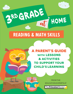 3rd Grade at Home: A Parent's Guide with Lessons & Activities to Support Your Child's Learning (Math & Reading Skills) (Learn at Home) By The Princeton Review Cover Image