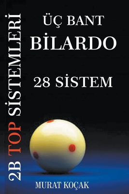 Üç Bant Bilardo 2B Top Sistemleri - 28 Sistem Cover Image