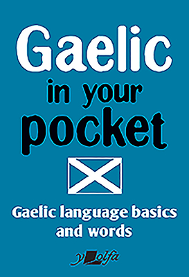 Gaelic in Your Pocket: Gaelic Language Basics and Words Cover Image